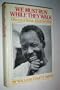 We must run while they walk;: A portrait of Africa's Julius Nyerere