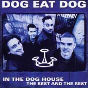 Dog Eat Dog - In the Doghouse: the Best of Dog Eat Dog - Zortam Music