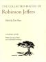 The Collected Poetry of Robinson Jeffers: Volume Four: Poetry 1903-1920, Prose, and Unpublished Writings