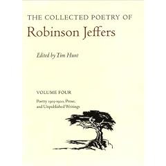 The Collected Poetry of Robinson Jeffers: Poetry 1903-1920, Prose, and Unpublished Writings