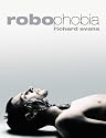 Robophobia (Sorber & Fox Novels)
