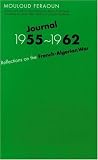 Journal, 1955-1962: Reflections on the French-Algerian War