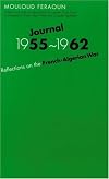 Journal, 1955 - 1962: Reflections on the French-Algerian War