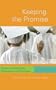 Keeping the Promise (Counterpoints: Studies in the Postmodern Theory of Education)