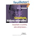 Consultants, b�tissez votre offre! Consultants en activit�, auto-entrepreneurs...
