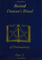 Revised Duncan's Ritual Of Freemasonry Part 2
