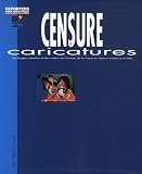 Censure et caricatures : Les images interdites de l'histoire de la Presse en France et dans le monde