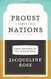 Proust among the Nations: From Dreyfus to the Middle East (Carpenter Lectures)