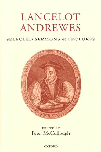 Lancelot Andrewes: Selected Sermons and Lectures