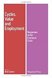 Cycles, value and employment : responses to the economic crisis