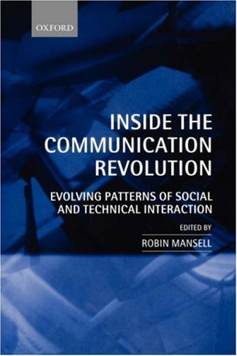 Inside the Communication Revolution: Evolving Patterns of Social and Technical Interaction
