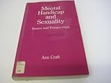 Mental handicap and sexuality : issues and perspectives