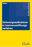 Sicherungsmaßnahmen in Insolvenzeröffnungsverfahren (f. Österreich)