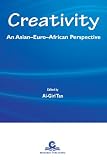 Creativity - An Asian-Euro-Afro Perspective