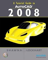 A Tutorial Guide to AutoCAD 2008