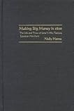 Making Big Money in 1600: The Life and Times of Isma'Il Abu Taqiyya, Egyptian Merchant (Middle East Studies Beyond Dominant Paradigms)