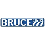  BRUCE IS MY IDOL STREET SIGN