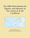 The 2009-2014 Outlook for Pipettes and Pipettors in The Americas & the Caribbean