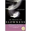 In Praise Of Slowness (Challenging The Cult Of Speed) (Reprint) (Paperback)