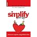Simplify Your Love: Gemeinsam einfacher und gl�cklicher leben