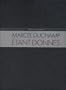 Manual of Instructions Of Etant Donnes: 1 La Chute d�Eau, 2 Le Gaz d�Eclairage