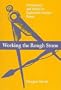 WORKING THE ROUGH STONE: FREEMASONRY AND SOCIETY IN EIGHTEENTH-CENTURY RUSSIA