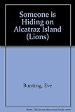 Someone is hiding on Alcatraz Island