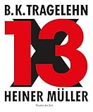 Image de B. K. Tragelehn - 13 x Heiner Müller