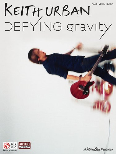 Keith Urban - Defying Gravity (Piano/Vocal/Guitar Artist Songbook)
