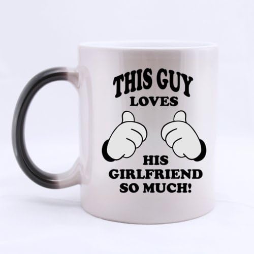Special Morphing Mug - Romantic Life Style "THIS GUY LOVES HIS GIRLFRIEND SO MUCH" Heat Color Changing Mug Magic Coffee/Tea Mug (11 Oz) - Best Houseware / Necessities / Gifts / Useful Choice