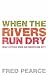 Books : When the Rivers Run Dry