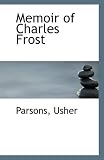Memoir of Charles Frost