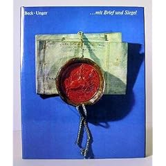 ...mit Brief und Siegel. Dokumente aus Archiven der Deutschen Demokratischen Republik. Herausgegeben von der Staatlichen Archivverwaltung der DDR. Aufnahmen Joachim Petri.