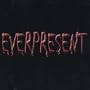 Everpresent