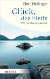 Produkt-Bild: Gl&uuml;ck, das bleibt: Wie Beziehungen gelingen (HERDER spektrum)
