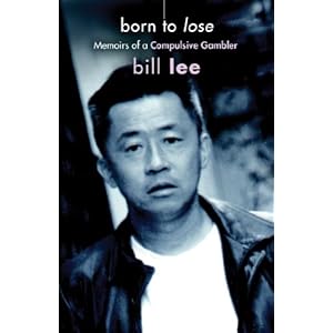 Born to Lose: Memoirs of a Compulsive Gambler