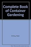 The complete book of container gardening