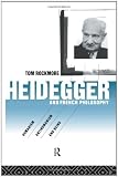 Heidegger and French Philosophy: Humanism, Antihumanism and Being