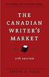 The Canadian Writer's Market, 17th Edition
