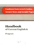 Combined Instructor's Guides, Answer Keys and Sample Pages for Handbook of Current English/6 Program