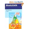 Biostatistik: Praktische Einführung in Konzepte und Methoden Biostatistik: Praktische Einführung in Konzepte und Methoden