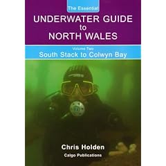 The Essential Underwater Guide to North Wales: South Stack to Colwyn Bay: v. 2
