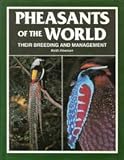 Pheasants of the world : their breeding and management