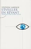 S'éveiller en rêvant : Introduction au rêve lucide