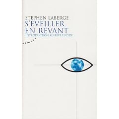 S'�veiller en r�vant : Introduction au r�ve lucide