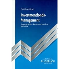 Investmentfonds- Management. Anlagestrategie - Performanceanalyse - Marketing