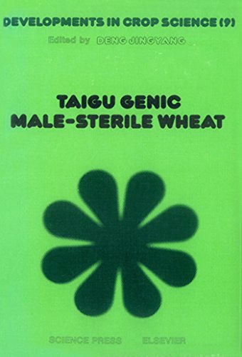 Taigu Genic Male-Sterile Wheat (Developments in Crop Science)
