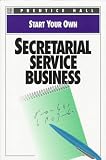 Start Your Own Secretarial Service Business (Start Your Own Business)