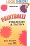 Paintball!: Strategies & Tactics