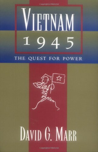 Vietnam 1945: The Quest  for Power (Philip E. Lilienthal Book)